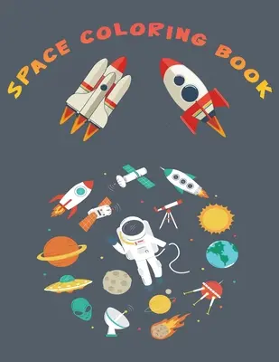 Kosmiczna kolorowanka: Książka aktywności dla dzieci - Space Coloring Book: Activity Book for Kids