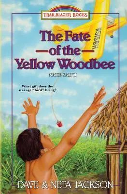 Los Żółtego Woodbee: Przedstawiamy Nate'a Sainta - The Fate of the Yellow Woodbee: Introducing Nate Saint