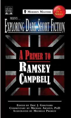 Odkrywanie mrocznej krótkiej fikcji #6: Elementarz Ramseya Campbella - Exploring Dark Short Fiction #6: A Primer to Ramsey Campbell