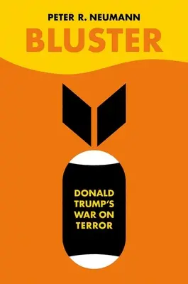 Bluster: Wojna Donalda Trumpa z terroryzmem - Bluster: Donald Trump's War on Terror