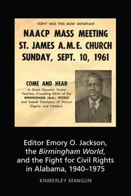 Redaktor Emory O. Jackson, Birmingham World i walka o prawa obywatelskie w Alabamie, 1940-1975 - Editor Emory O. Jackson, the Birmingham World, and the Fight for Civil Rights in Alabama, 1940-1975