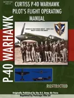 Instrukcja obsługi dla pilota samolotu P-40 Warhawk - P-40 Warhawk Pilot's Flight Operating Manual