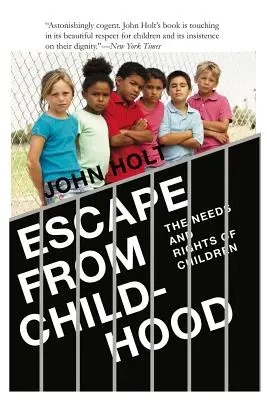 Ucieczka od dzieciństwa: Potrzeby i prawa dzieci - Escape From Childhood: The Needs and Rights of Children