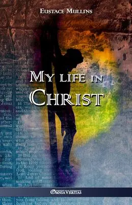 Moje życie w Chrystusie - My life in Christ