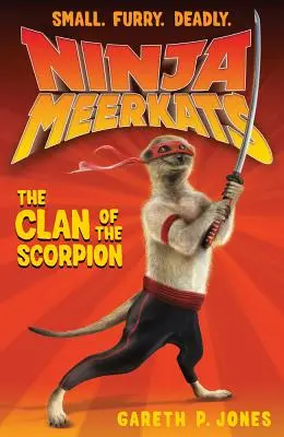 Surykatki Ninja (#1): Klan Skorpiona - Ninja Meerkats (#1): The Clan of the Scorpion