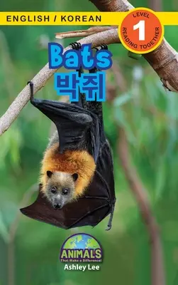 Nietoperze / 박쥐: Bilingual (English / Korean) (영어 / 한국어) Animals That Make a Difference! (Engaging R - Bats / 박쥐: Bilingual (English / Korean) (영어 / 한국어) Animals That Make a Difference! (Engaging R