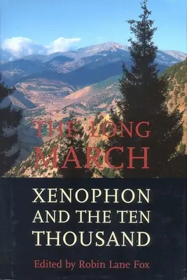 Długi marsz: Ksenofont i Dziesięć Tysięcy - The Long March: Xenophon and the Ten Thousand