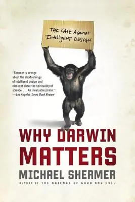 Dlaczego Darwin ma znaczenie: Argumenty przeciwko inteligentnemu projektowi - Why Darwin Matters: The Case Against Intelligent Design