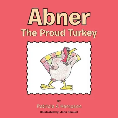 Dumny indyk Abner - Abner the Proud Turkey