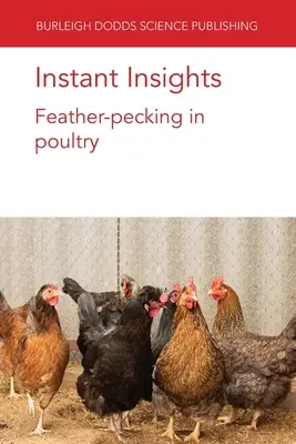 Błyskawiczne spostrzeżenia: Wydziobywanie piór u drobiu - Instant Insights: Feather-pecking in poultry