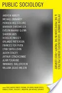 Socjologia publiczna: Piętnastu wybitnych socjologów dyskutuje o polityce i zawodzie w XXI wieku - Public Sociology: Fifteen Eminent Sociologists Debate Politics and the Profession in the Twenty-First Century