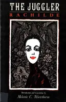 Kuglarz: Rachilde (Vallette-Eymery Rachilde (1860-1953) Ma) - The Juggler: Rachilde (Vallette-Eymery Rachilde (1860-1953) Ma)