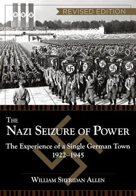 Nazistowskie przejęcie władzy: doświadczenie jednego niemieckiego miasta, 1922-1945, wydanie poprawione - The Nazi Seizure of Power: The Experience of a Single German Town, 1922-1945, Revised Edition