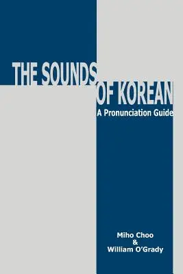 Dźwięki języka koreańskiego: Przewodnik po wymowie - Sounds of Korean: A Pronunciation Guide