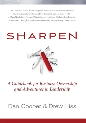 Sharpen: Poradnik dla właścicieli firm i przygody z przywództwem - Sharpen: A Guidebook for Business Ownership and Adventures in Leadership