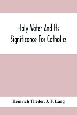 Woda święcona i jej znaczenie dla katolików - Holy Water And Its Significance For Catholics