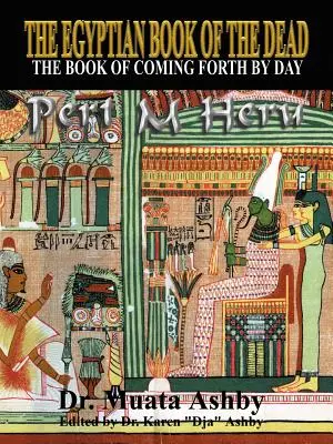 Egipska księga umarłych: mistycyzm Pert Em Heru - The Egyptian Book of the Dead Mysticism of the Pert Em Heru