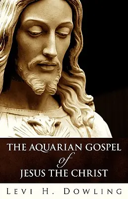 Wodnika Ewangelia Jezusa Chrystusa - The Aquarian Gospel of Jesus the Christ