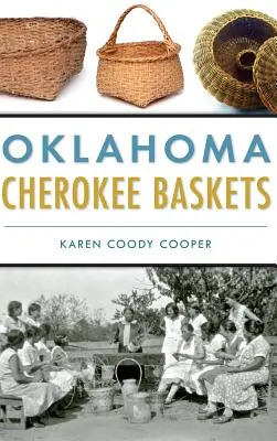 Kosze Czirokezów z Oklahomy - Oklahoma Cherokee Baskets