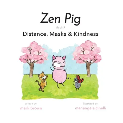 Świnka Zen: Dystans, maski i dobroć - Zen Pig: Distance, Masks & Kindness