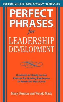 Perfect Phrases for Leadership Development: Setki gotowych do użycia zwrotów do prowadzenia pracowników do osiągnięcia następnego poziomu - Perfect Phrases for Leadership Development: Hundreds of Ready-To-Use Phrases for Guiding Employees to Reach the Next Level