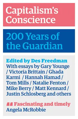 Sumienie kapitalizmu: 200 lat Guardiana - Capitalism's Conscience: 200 Years of the Guardian