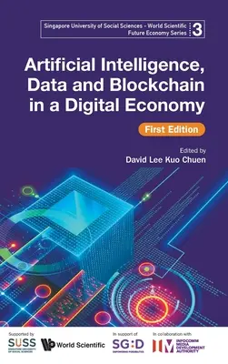 Sztuczna inteligencja, dane i blockchain w gospodarce cyfrowej, wydanie pierwsze - Artificial Intelligence, Data and Blockchain in a Digital Economy, First Edition