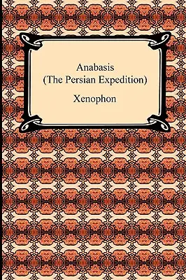 Anabasis (Wyprawa perska) - Anabasis (The Persian Expedition)