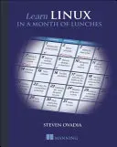 Naucz się Linuksa w miesiąc obiadów - Learn Linux in a Month of Lunches