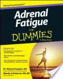 Zmęczenie nadnerczy dla opornych - Adrenal Fatigue for Dummies