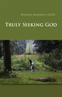 Prawdziwie szukając Boga - Truly Seeking God