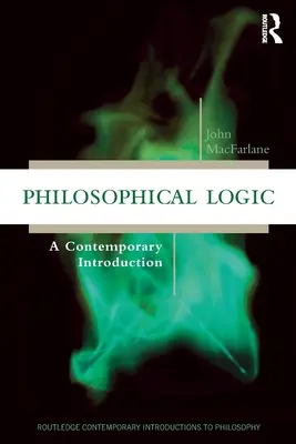 Logika filozoficzna: Współczesne wprowadzenie - Philosophical Logic: A Contemporary Introduction