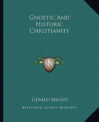 Gnostyckie i historyczne chrześcijaństwo - Gnostic and Historic Christianity