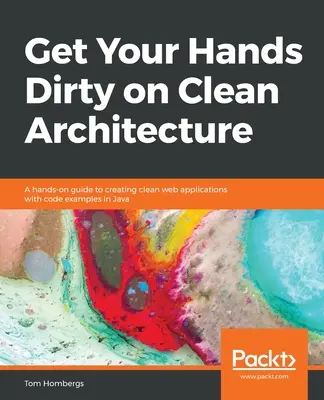 Brudne ręce w czystej architekturze - Get Your Hands Dirty on Clean Architecture
