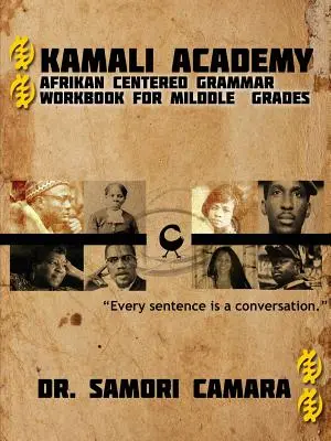 Akademia Kamali: Afrikan Centered Grammar Workbook dla klas średnich - Kamali Academy: Afrikan Centered Grammar Workbook for Middle Grades