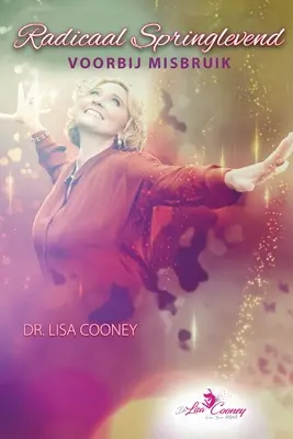 Radicaal Springlevend Voorbij Misbruik (holenderski) - Radicaal Springlevend Voorbij Misbruik (Dutch)