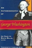 Autobiografia Jerzego Waszyngtona - Autobiography of George Washington