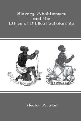 Niewolnictwo, abolicjonizm i etyka badań biblijnych - Slavery, Abolitionism, and the Ethics of Biblical Scholarship