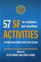 57 ćwiczeń SF dla moderatorów i konsultantów - 57 SF Activities for Facilitators and Consultants