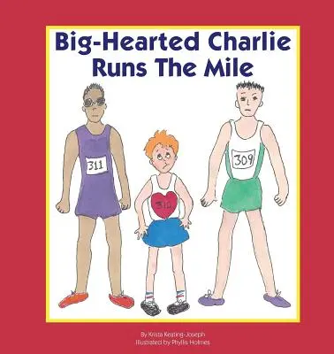 Charlie o wielkim sercu przebiega milę - Big-Hearted Charlie Runs The Mile