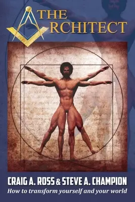 Architekt: Jak zmienić siebie i swój świat - The Architect: How to transform yourself and your world