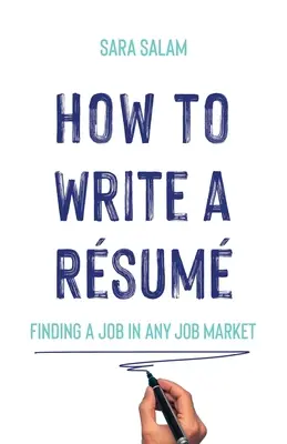 Jak napisać CV: Jak znaleźć pracę na każdym rynku pracy - How to Write a Rsum: Finding a Job in Any Job Market