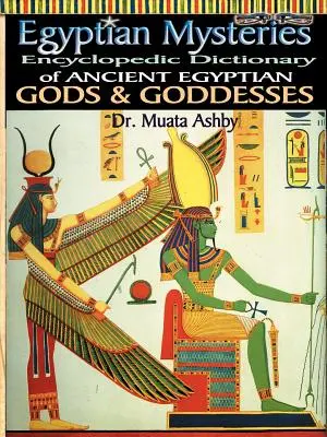 Egipskie tajemnice, tom 2: Słownik bogów i bogiń - Egyptian Mysteries Vol 2: Dictionary of Gods and Goddesses