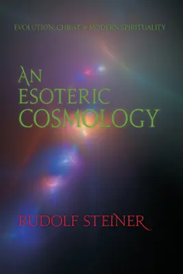 Ezoteryczna kosmologia: Ewolucja, Chrystus i współczesna duchowość (Cw 94) - An Esoteric Cosmology: Evolution, Christ & Modern Spirituality (Cw 94)