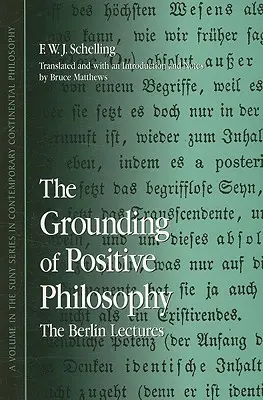 Podstawy filozofii pozytywnej - The Grounding of Positive Philosophy