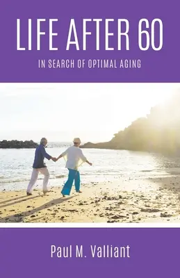 Życie po 60-tce: w poszukiwaniu optymalnego starzenia się - Life After 60: In Search of Optimal Aging