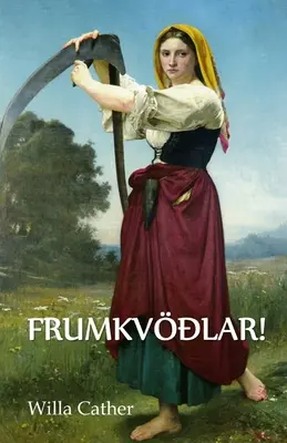 O Frumkvlar!: O Pioneers!, wydanie islandzkie - O Frumkvlar!: O Pioneers!, Icelandic edition