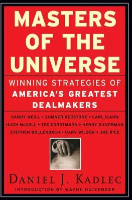 Masters of the Universe: Zwycięskie strategie największych amerykańskich dealerów - Masters of the Universe: Winning Strategies of America's Greatest Dealmakers