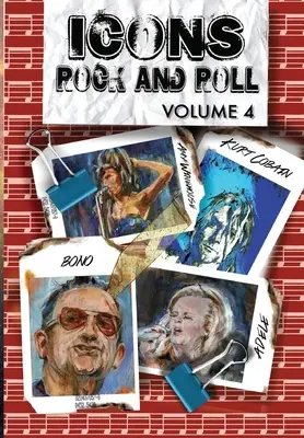 Orbit: Ikony Rock and Rolla: Volume #4: Kurt Cobain, Amy Winehouse, Adele i Bono - Orbit: Icons of Rock and Roll: Volume #4: Kurt Cobain, Amy Winehouse, Adele and Bono