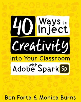 40 sposobów na wprowadzenie kreatywności do klasy dzięki Adobe Spark - 40 Ways to Inject Creativity into Your Classroom with Adobe Spark